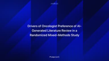 Drivers of Oncologist Preference of AI-Generated Literature Review in a Randomized Mixed-Methods Study